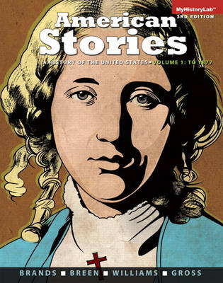 American Stories: A History of the United States, Volume 1