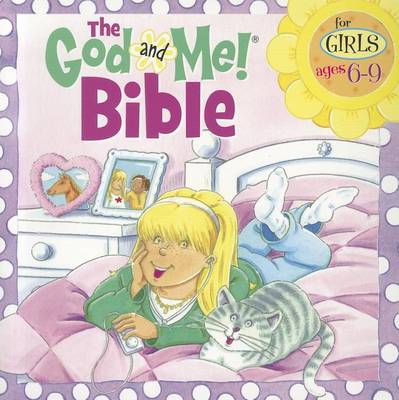 The God and Me! Bible for Girls Ages 6-9