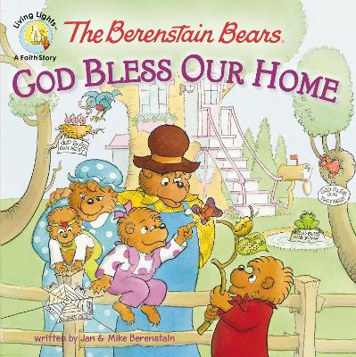 The Berenstain Bears: God Bless Our Home