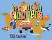 Get Out Ya Pluggers