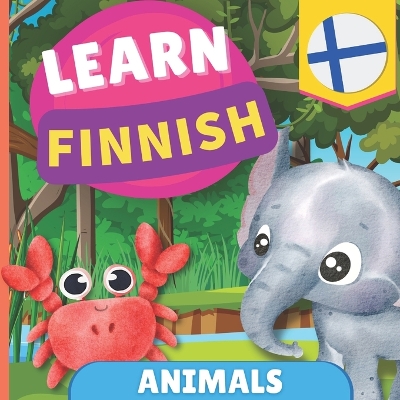 Learn finnish - Animals: Picture book for bilingual kids - English / Finnish - with pronunciations