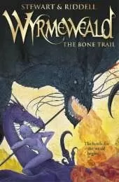 Wyrmeweald: The Bone Trail