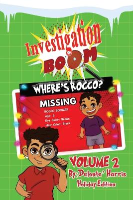 Investigation Boom: Where's Rocco?