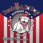 Patriot Pup Baseballs & Hot Dogs: Volume II