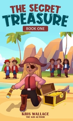 The Secret Treasure: Book One