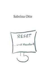 Reset ... Und Neustart