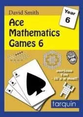 Ace Mathematics Games 6: 15 Exciting Activities to Engage Ages 10-11