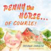Penny the Horse...Of Course!