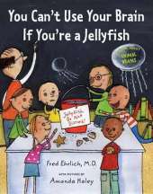 You Can't Use Your Brain If You're a Jellyfish