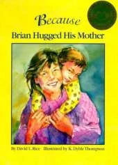 Because Brian Hugged His Mother: (Hb)