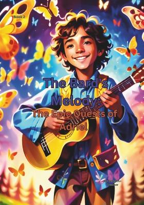 The Bard's Melody: The Epic quest's of Adriel: Book 2