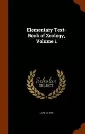 Elementary Text-Book of Zoology, Volume 1