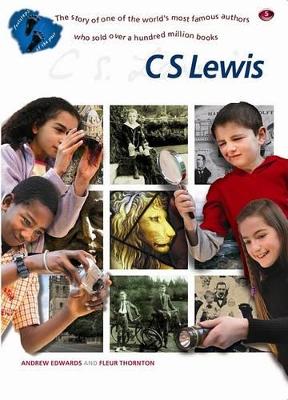 C.S. Lewis: the Story of One of the World's Most Famous Authors Who Sold Over a Hundred Million Books