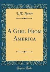 A Girl From America (Classic Reprint)