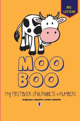 Moo Boo: My First Book of Alphabets & Numbers