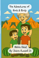 The Adventures of Rock and Birdy: Melon Head