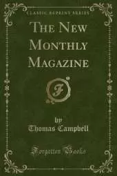 The New Monthly Magazine (Classic Reprint)