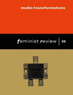 Media Transformations: Feminist Review: Issue 99