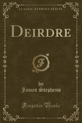Deirdre (Classic Reprint)