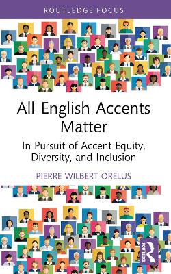 All English Accents Matter: In Pursuit of Accent Equity, Diversity, and Inclusion