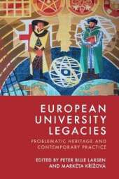 European University Legacies: Problematic Heritage and Contemporary Practice