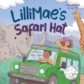 LilliMae's Safari Hat: A Wild Adventure with Africa's baby Big Five Animals