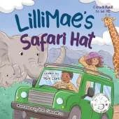 LilliMae's Safari Hat: A Wild Adventure with Africa's baby Big Five Animals