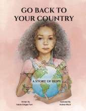 Go Back to Your Country: A Story of Hope