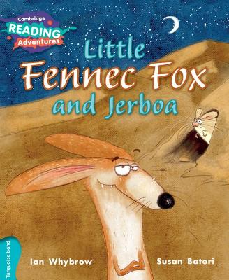 Cambridge Reading Adventures Little Fennec Fox and Jerboa Turquoise Band
