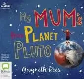 My Mum's from Planet Pluto