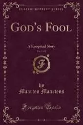 God's Fool, Vol. 2 of 2: A Koopstad Story (Classic Reprint)