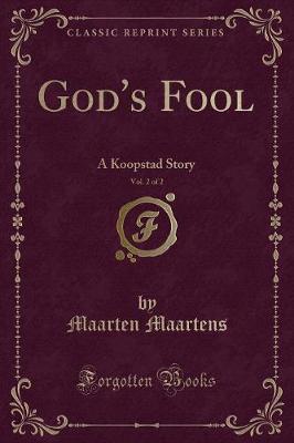 God's Fool, Vol. 2 of 2: A Koopstad Story (Classic Reprint)