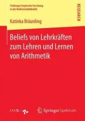 Beliefs Von Lehrkraften Zum Lehren Und Lernen Von Arithmetik