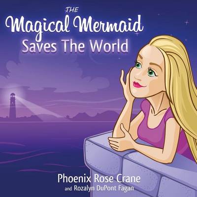 The Magical Mermaid Saves The World