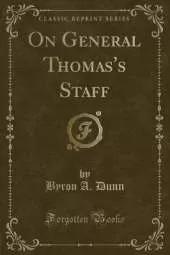 On General Thomas's Staff (Classic Reprint)