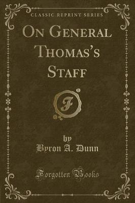 On General Thomas's Staff (Classic Reprint)