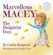 Marvellous Macey, The Delightful Days