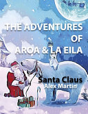 The Adventures of Aroa & La Eila: Santa Claus