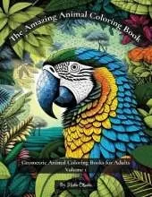 The Amazing Animal Coloring Book: Geometric Animal Coloring Books for Adults Volume 1