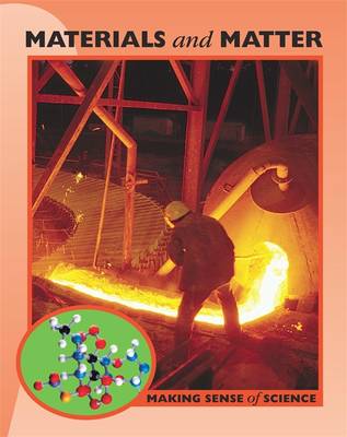 Making Sense of Science: Materials and Matter
