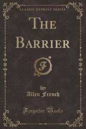 The Barrier (Classic Reprint)