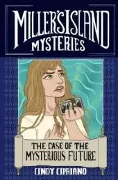 Miller's Island Mysteries: The Case of the Mysterious Future