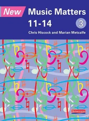 New Music Matters 11-14 Pupil Book 3