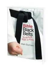 Bible Black Belts: Scripture with a Kick