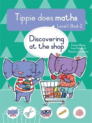 Tippie does maths (Level 1 Book 2): Discovering at the shop