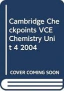 Cambridge Checkpoints VCE Chemistry Unit 4 2004