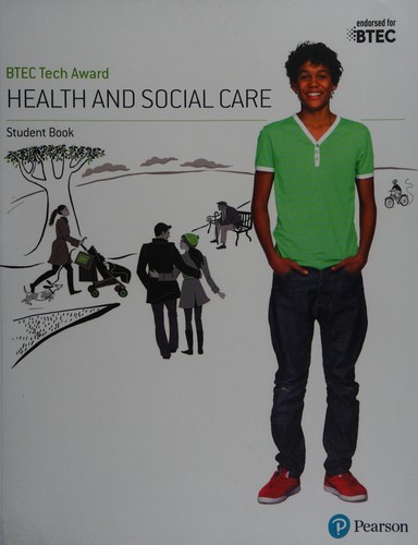 BTEC Level 1/Level 2 Tech Award in Health and Social Care Student Book