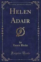 Helen Adair (Classic Reprint)