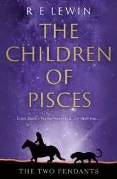 The Two Pendants: The Children of Pisces, Book 1
