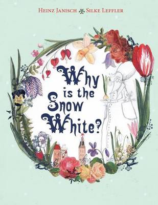 Why is the Snow White?